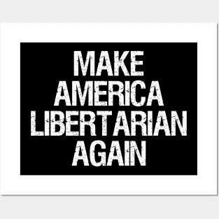 Make America Libertarian Again Posters and Art